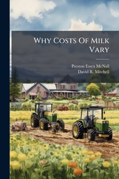 Paperback Why Costs Of Milk Vary: Possibilities Of Cow Testing Associations Book