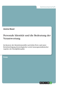 Personale Identität und die Bedeutung der Verantwortung (German Edition)