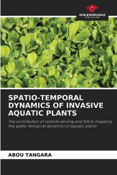 Paperback Spatio-Temporal Dynamics of Invasive Aquatic Plants Book