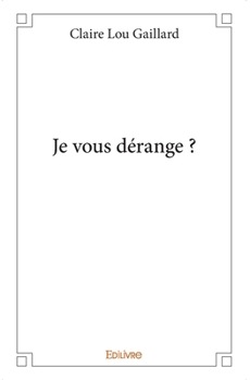 Paperback Je vous dérange ? [French] Book