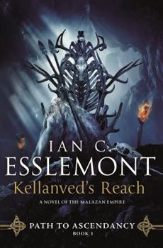 Hardcover Kellanved's Reach: Path to Ascendancy, Book 3 (a Novel of the Malazan Empire) Book