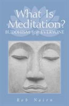 Paperback What Is Meditation?: Buddhism for Everyone Book