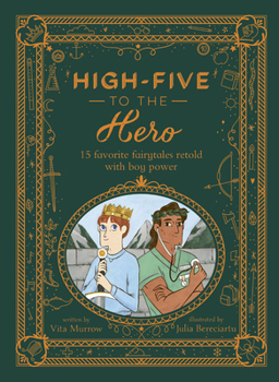 Hardcover High-Five to the Hero: 15 Favorite Fairytales Retold with Boy Power Book
