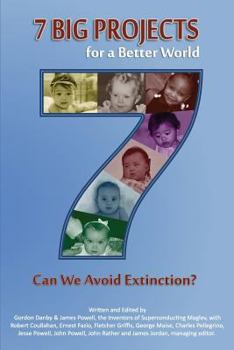 Paperback 7 Big Projects for a Better World: Can We Avoid Extinction? Book