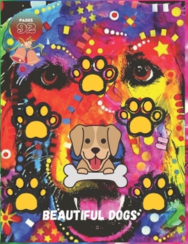 Beautiful Dogs: Coloring Book for Adults with Fun, Easy, Relaxing, Coloring Book Yorkie, Poodle, Dachshund, Golden Retriever, Pitbull,