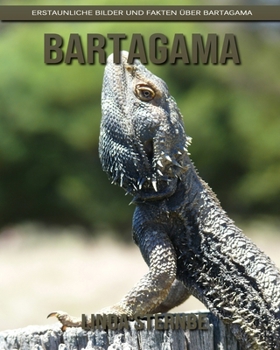 Paperback Bartagama: Erstaunliche Bilder und Fakten ?ber Bartagama [German] Book
