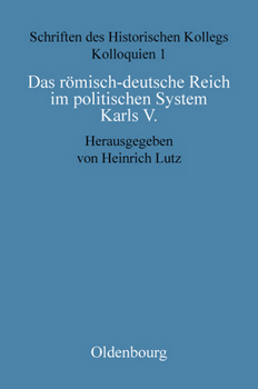 Hardcover Das römisch-deutsche Reich im politischen System Karls V. [German] Book
