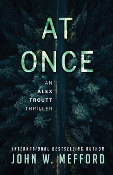 At Once - Book #3 of the Alex Troutt