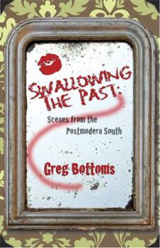 Paperback Swallowing the Past: Scenes from the Postmodern South Book