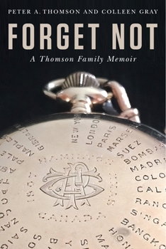 Forget Not: A Thomson Family Memoir