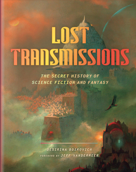 Hardcover Lost Transmissions: The Secret History of Science Fiction and Fantasy Book