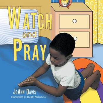 Paperback Watch and Pray: (A Book for Children) Ages 3-8 Book