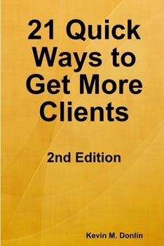 Paperback 21 Quick Ways to Get More Clients Book