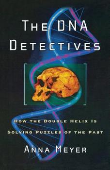 Paperback The DNA Detectives: How the Double Helix Is Solving Puzzles of the Past Book