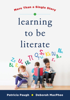 Paperback Learning to Be Literate: More Than a Single Story Book