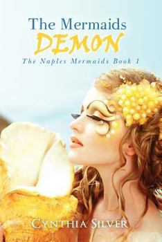 Paperback The Mermaids Demon: The Naples Mermaids Book 1 Book
