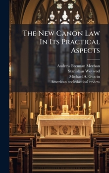 Hardcover The New Canon Law In Its Practical Aspects Book
