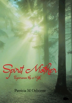 Paperback Spirit Mother: Experience the Myth Book