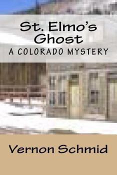 Paperback St. Elmo's Ghost: A Colorado Mystery Book