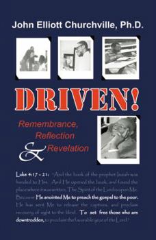 Paperback Driven! Remembrance, Reflection, & Revelation Book