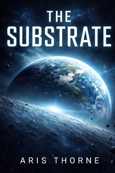 Paperback The Substrate (The Aphelion Sequence) Book