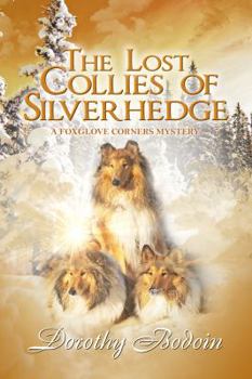 The Lost Collies of Silverhedge - Book #26 of the Foxglove Corners