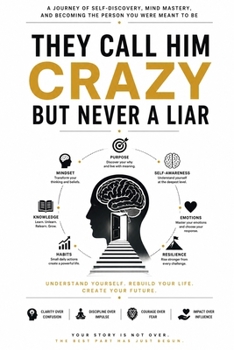 Paperback They Call Him Crazy But Never a Liar Book