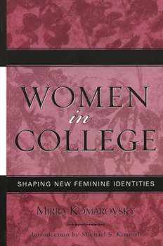 Paperback Women in College: Shaping New Feminine Identities Book