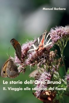 Paperback Le storie dell'Orso Bruno. II. Viaggio alle sorgenti del fiume [Italian] Book