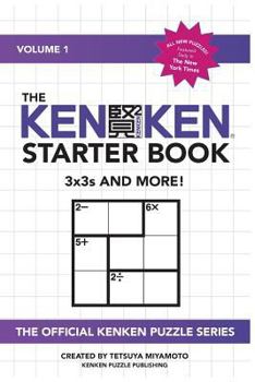 Paperback The KenKen Starter Book: 3x3s and More! Book