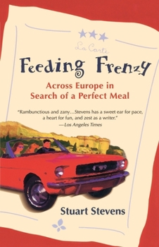 Paperback Feeding Frenzy: Across Europe in Search of a Perfect Meal Book