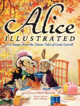 Paperback Alice Illustrated: 120 Images from the Classic Tales of Lewis Carroll Book