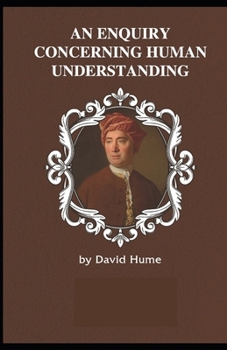 Paperback Enquiry Concerning Human Understanding: (illustrated edition) Book