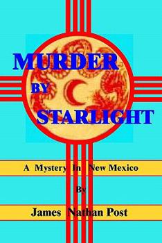 Paperback Murder By Starlight: A Mystery In New Mexico Book