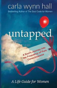 Paperback Untapped: A Soul's Journey into the Frequency of Pure Consciousness: Red Balloons are SoulUnique Book