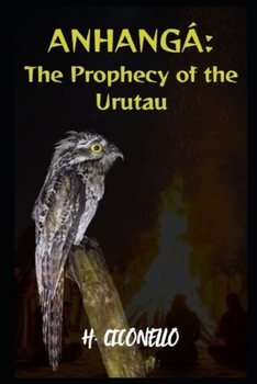 Paperback Anhangá: The Prophecy of the Urutau Book