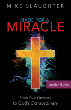 Paperback Made for a Miracle Leader Guide: From Your Ordinary to God's Extraordinary Book