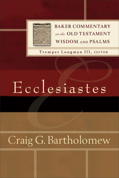 Ecclesiastes - Book  of the Baker Commentary on the Old Testament Wisdom and Psalms