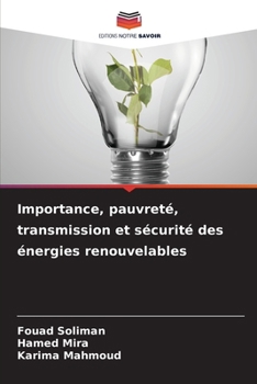 Paperback Importance, pauvreté, transmission et sécurité des énergies renouvelables [French] Book