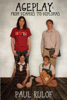 Paperback Ageplay: From Diapers to Diplomas Book
