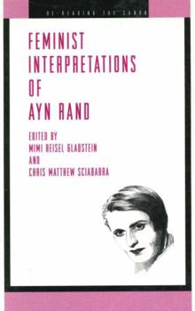 Feminist Interpretations of Ayn Rand (Re-Reading the Canon) - Book  of the Re-Reading the Canon