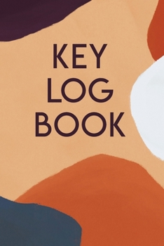 Key Log Book: Key Tracker Logger Inventory Checkout System