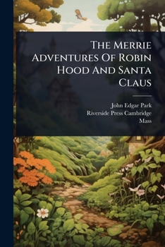 The Merrie Adventures of Robin Hood and Santa Claus