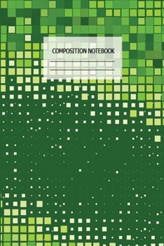 Composition Notebook: This Nice Green Pixel Gamer Pattern Composition Notebook For kids, boys, girls. Cute Cream Paper 6*9 Inch With 100 Pages Notebook For Writing Daily Routine, Journal and Hand Note