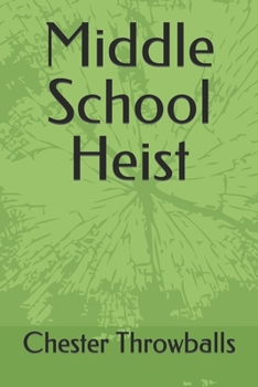 Paperback Middle School Heist Book