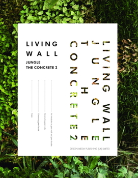 Hardcover Living Wall: Jungle the Concrete 2 Book