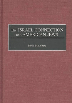 Hardcover The Israel Connection and American Jews Book