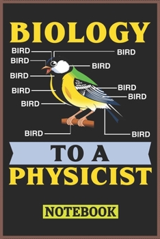 Paperback Biology To A Physicist: Lined Notebook Journal -Biology To A Physicist - 100 Pages - Large (6 x 9 inches) Book