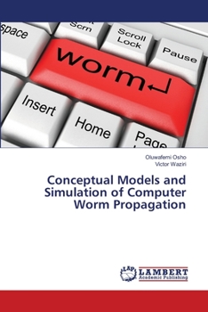 Paperback Conceptual Models and Simulation of Computer Worm Propagation Book