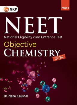 Paperback Neet 2024: Objective Chemistry Part II by Dr. Manu Kaushal Book